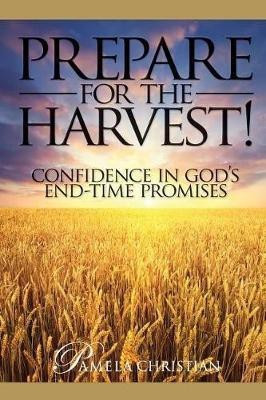 Prepare for the Harvest!(English, Paperback, Christian Pamela)