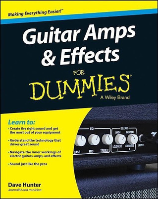 Guitar Amps & Effects For Dummies(English, Paperback, Hunter Dave)