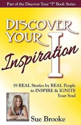 Discover Your Inspiration Sue Brooke Edition(English, Paperback, Brooke Sue)