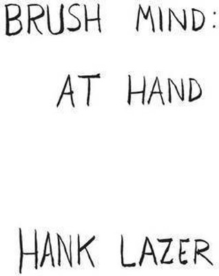 Brush Mind(English, Paperback, Lazer Hank Professor)