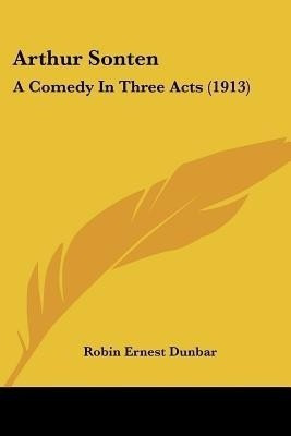 Arthur Sonten(English, Paperback, Dunbar Robin Ernest)