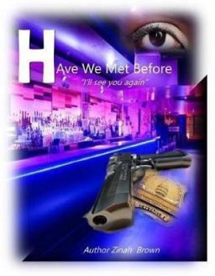 Have We Met Before(English, Paperback, Brown Zinah)