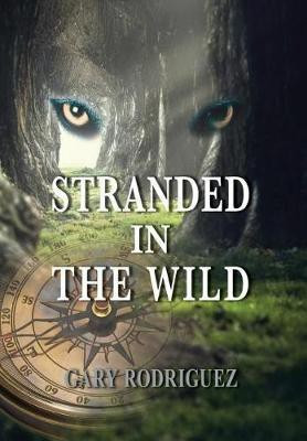 Stranded in the Wild(English, Hardcover, Rodriguez Gary)