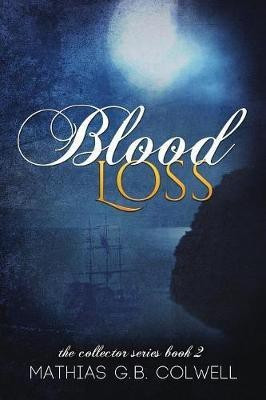 Blood Loss(English, Paperback, Colwell Mathias G B)