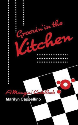 Groovin' in the Kitchen(English, Paperback, Cappellino Marilyn)