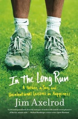In the Long Run(English, Paperback, Axelrod Jim)