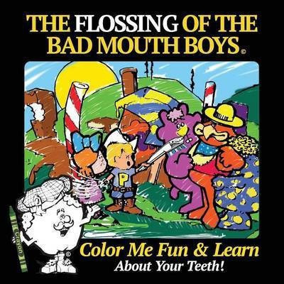 The Flossing of the Bad Mouth Boys(English, Paperback, Lasher Roland)