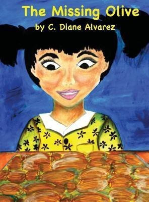 The Missing Olive(English, Hardcover, Alvarez C Diane)