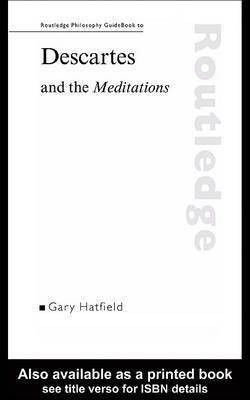 Routledge Philosophy Guidebook to Descartes and the Meditations(English, Electronic book text, Hatfield Gary)