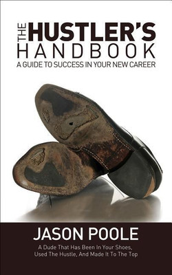 The Hustler's Handbook(English, Paperback, Poole Jason)