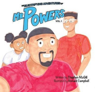 The Electrifying Adventures of Mr. Powers(English, Paperback, McGill Stephen M II)