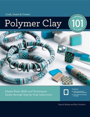 Polymer Clay 101(English, Paperback, Mabray Angela)