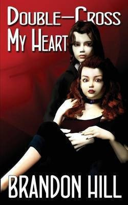 Double-Cross My Heart(English, Paperback, Hill Brandon)