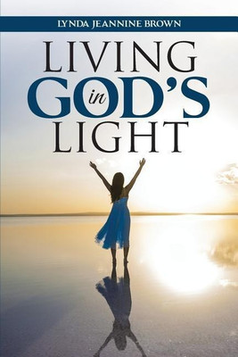 Living in God's Light(English, Paperback, Brown Lynda Jeannine)