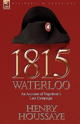1815, Waterloo(English, Hardcover, Houssaye Henry)