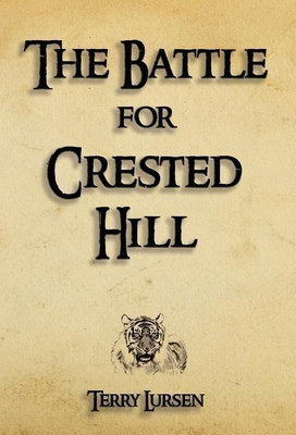 The Battle for Crested Hill(English, Hardcover, Lursen Terry E)