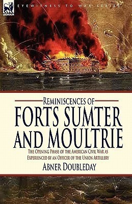 Reminiscences of Forts Sumter and Moultrie(English, Hardcover, Doubleday Abner)