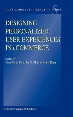 Designing Personalized User Experiences in eCommerce(English, Hardcover, unknown)