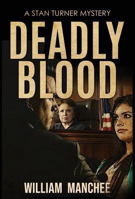 Deadly Blood(English, Hardcover, Manchee William)