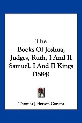 The Books Of Joshua, Judges, Ruth, I And II Samuel, I And II Kings (1884)(English, Paperback, unknown)