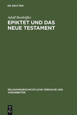Epiktet und das Neue Testament(German, Hardcover, Bonhoeffer Adolf)