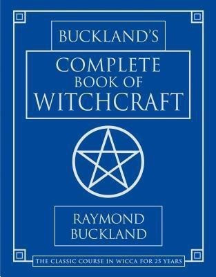 Bucklands Complete Book of Witchcraft(English, Paperback, Buckland Raymond)