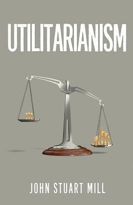 Utilitarianism(English, Paperback, Mill John Stuart)