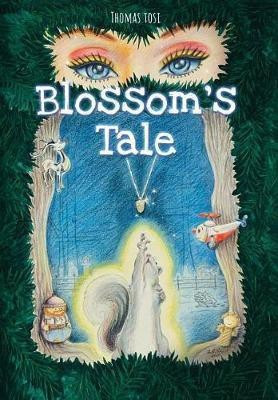 Blossom's Tale(English, Hardcover, Tosi Thomas)
