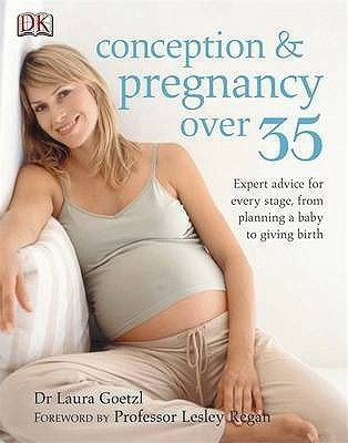 Conception & Pregnancy over 35(English, Paperback, Goetzl Laura)