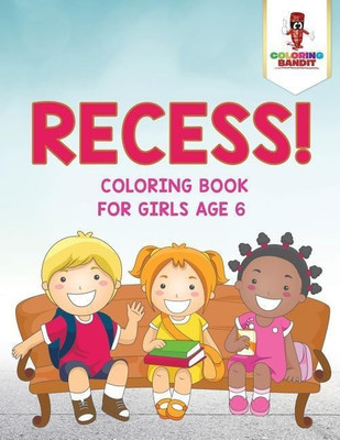 Recess!(English, Paperback, Coloring Bandit)