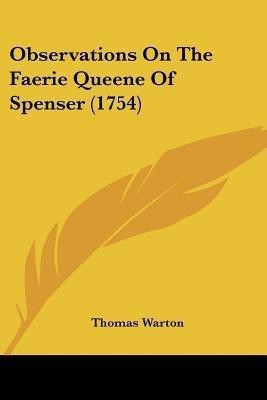 Observations On The Faerie Queene Of Spenser (1754)(English, Paperback, Warton Thomas)