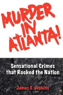 Murder in Atlanta(English, Paperback, Jenkins James S)