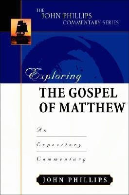 Exploring the Gospel of Matthew(English, Hardcover, Phillips John)