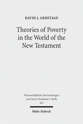 Theories of Poverty in the World of the New Testament(English, Paperback, Armitage David J.)