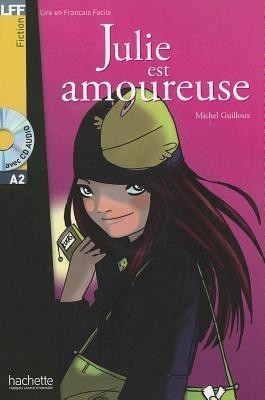 Julie est amoureuse - Livre + downloadable audio(French, Paperback, Guilloux Michel)