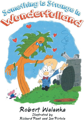 Something is Strange in Wunderfulland(English, Paperback, Walanka Robert)