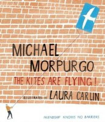 The Kites Are Flying!(English, Paperback, Morpurgo Michael Sir)