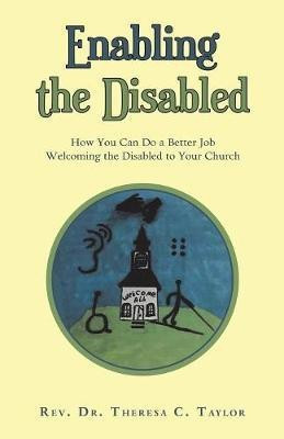 Enabling the Disabled(English, Paperback, Taylor Theresa C REV Dr)