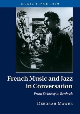 French Music and Jazz in Conversation(English, Hardcover, Mawer Deborah)