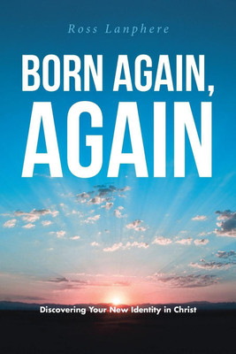 Born Again, Again(English, Paperback, Lanphere Ross)