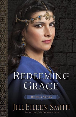 Redeeming Grace - Ruth`s Story(English, Paperback, Smith Jill Eileen)