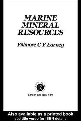 Marine Mineral Resources(English, Electronic book text, Earney Fillmore C F)