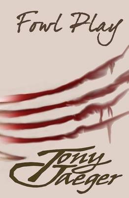 Fowl Play(English, Paperback, Jaeger Tony)