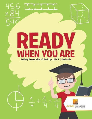 Ready When You Are(English, Paperback, Activity Crusades)