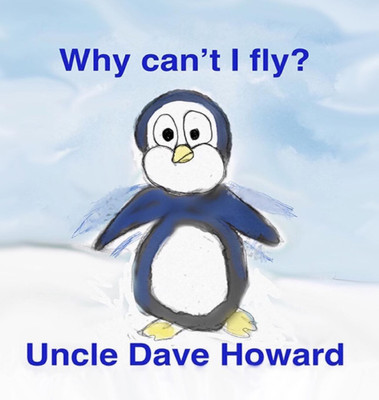 Why Can't I Fly(English, Hardcover, Howard Uncle Dave)
