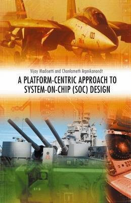 A Platform-Centric Approach to System-on-Chip (Soc) Design(English, Electronic book text, Madisetti Vijay)