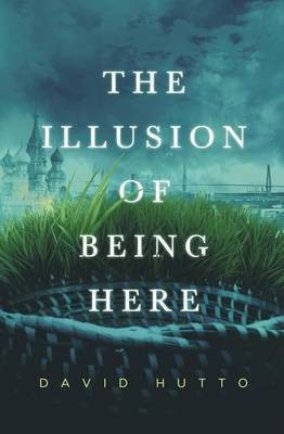 The Illusion of Being Here(English, Paperback, Hutto David)