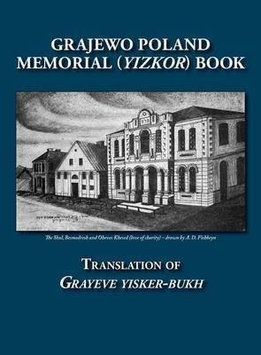 Grajewo Memorial (Yizkor) Book (Grajewo, Poland) - Translation of Grayeve Yisker-Bukh(English, Hardcover, unknown)