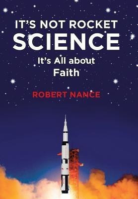 It's Not Rocket Science(English, Hardcover, Nance Robert)
