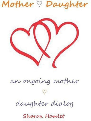 Mother Daughter(English, Hardcover, Hamlet Sharon)
